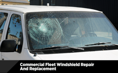 Commercial Fleet Windshield Repair and Replacement