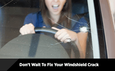 Don’t Wait To Fix Your Windshield Crack